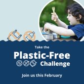 Image of child with text that says Take the Plastic-Free Challenge.