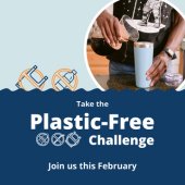 Image of someone using a reusable coffee cup, encouraging people to sign up for the Plastic-Free Challenge.
