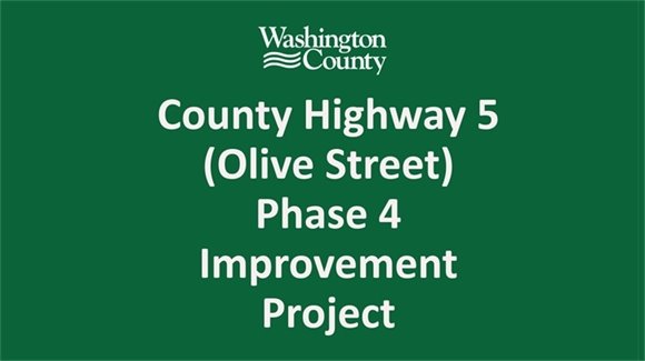 County Highway 5 (Olive Street) Phase 4 Improvement Project