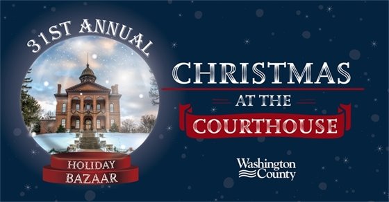 Promotional image for the 31st Annual Christmas at the Courthouse Holiday Bazaar in Washington County, showing event dates and times against a wintery courthouse backdrop.