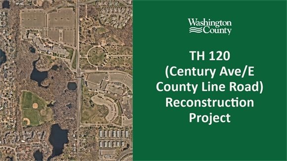 TH 120 (Century Ave/E County Line Road) Reconstruction Project Update Update