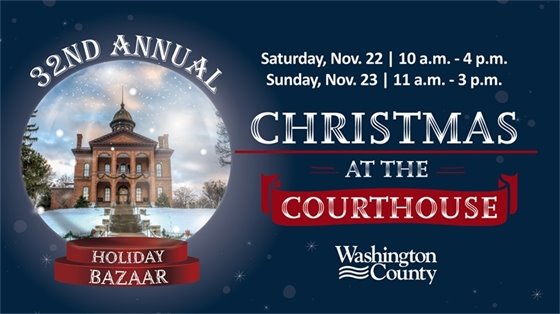 Promotional image for the 32nd Annual Christmas at the Courthouse Holiday Bazaar in Washington County, showing event dates and times against a wintery courthouse backdrop.
