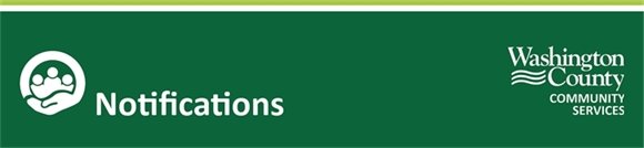 Green banner with the logo and text for Washington County Community Services, titled 'Notifications.'